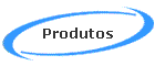 Produtos